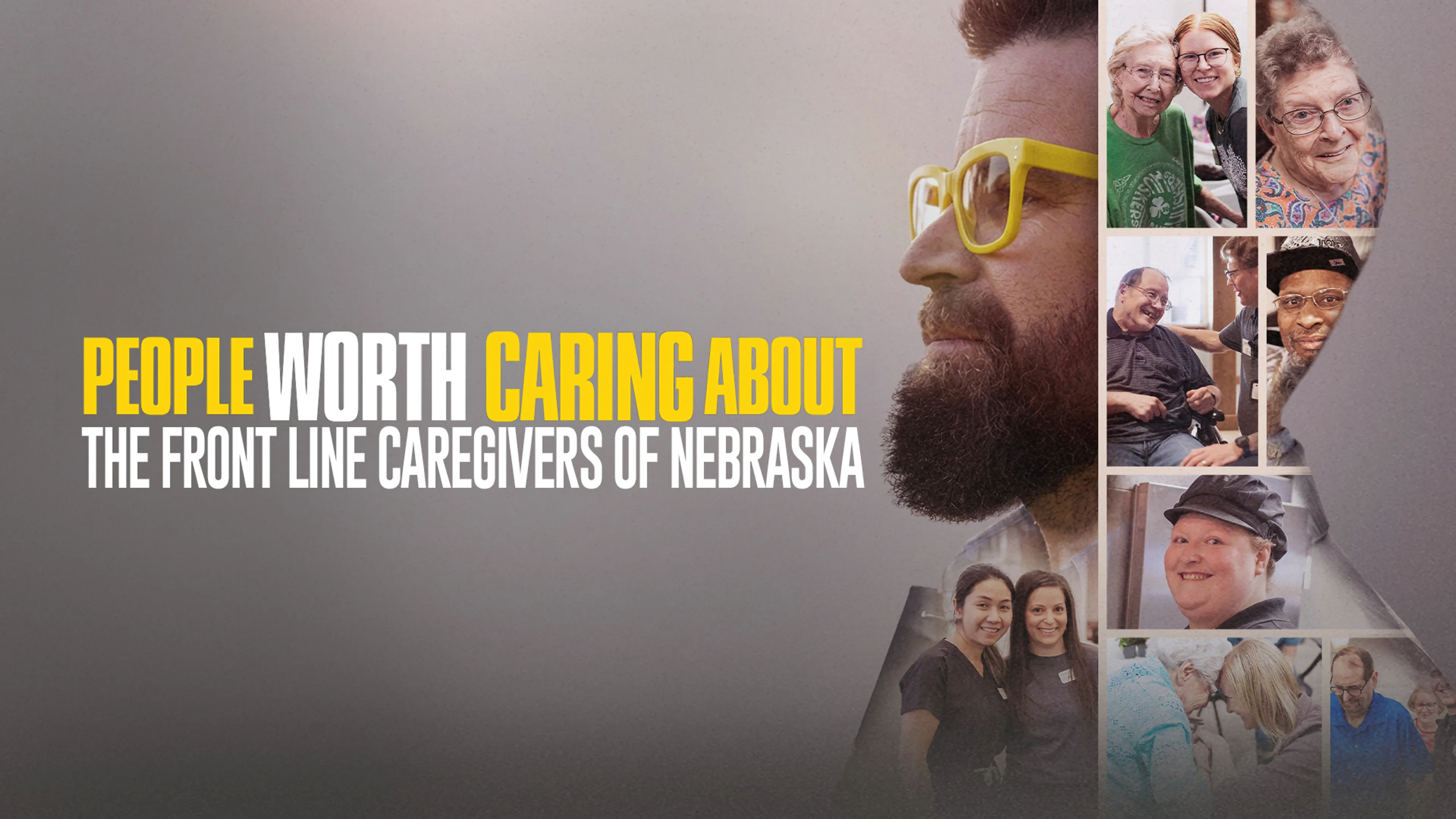 People Worth Caring About: The Front Line Caregivers of Nebraska poster